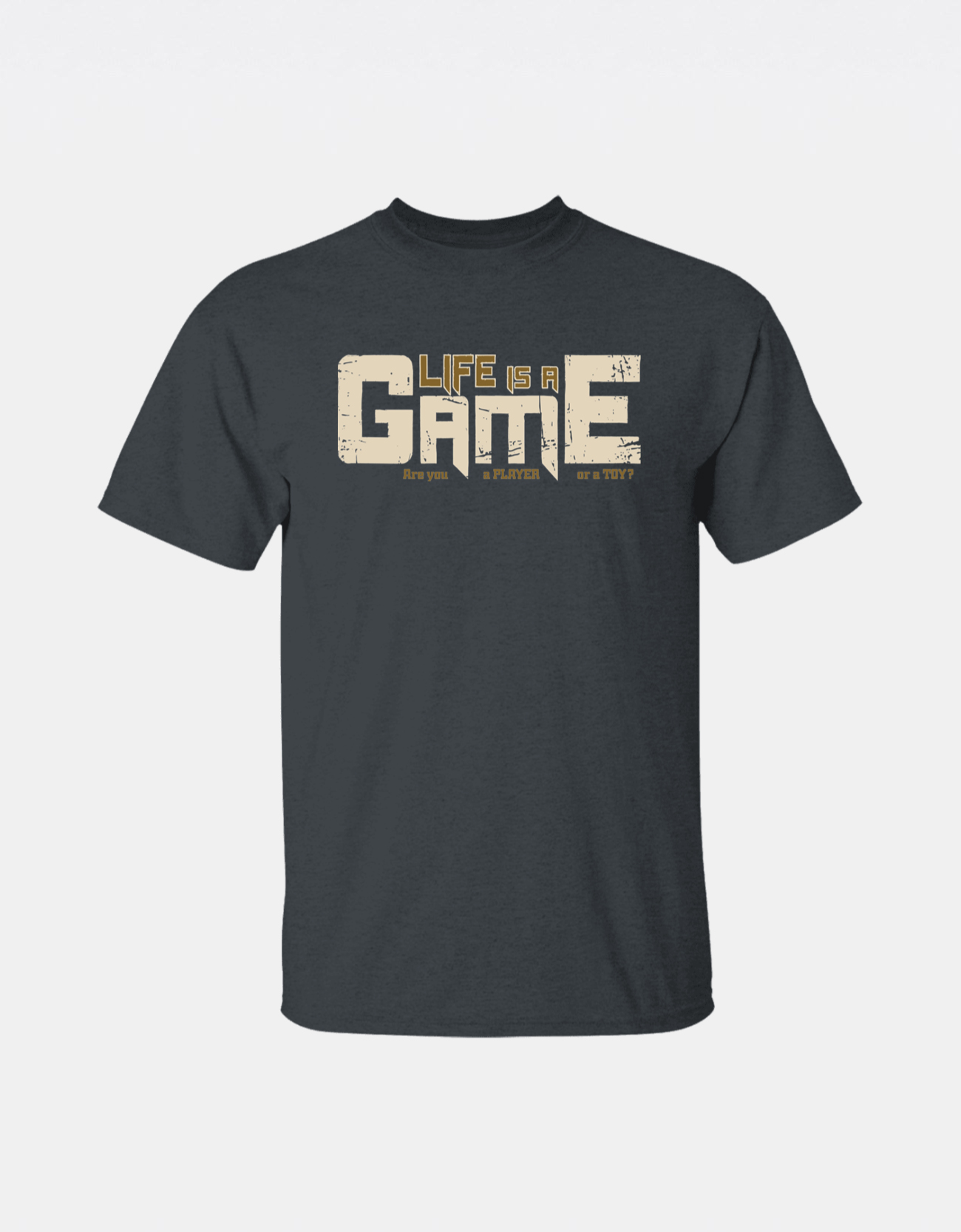 Life Is A Game T-Shirt